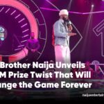 Big Brother Naija ₦150 million prize twist