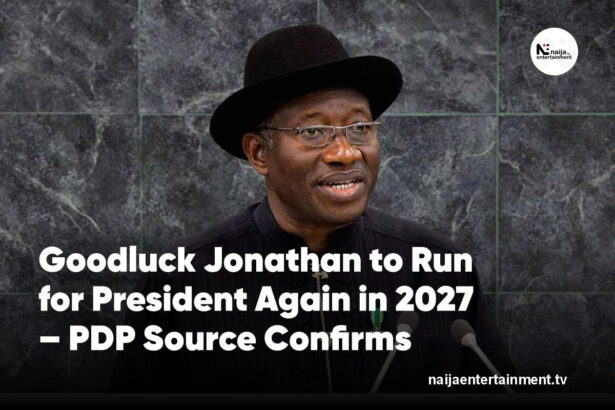 Goodluck Jonathan 2027 presidential bid